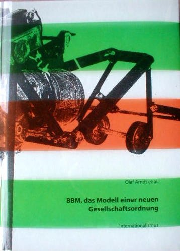 BBM: das Modell einer neuen Gesellschaftsordnung: BBM 1995-1999 Books