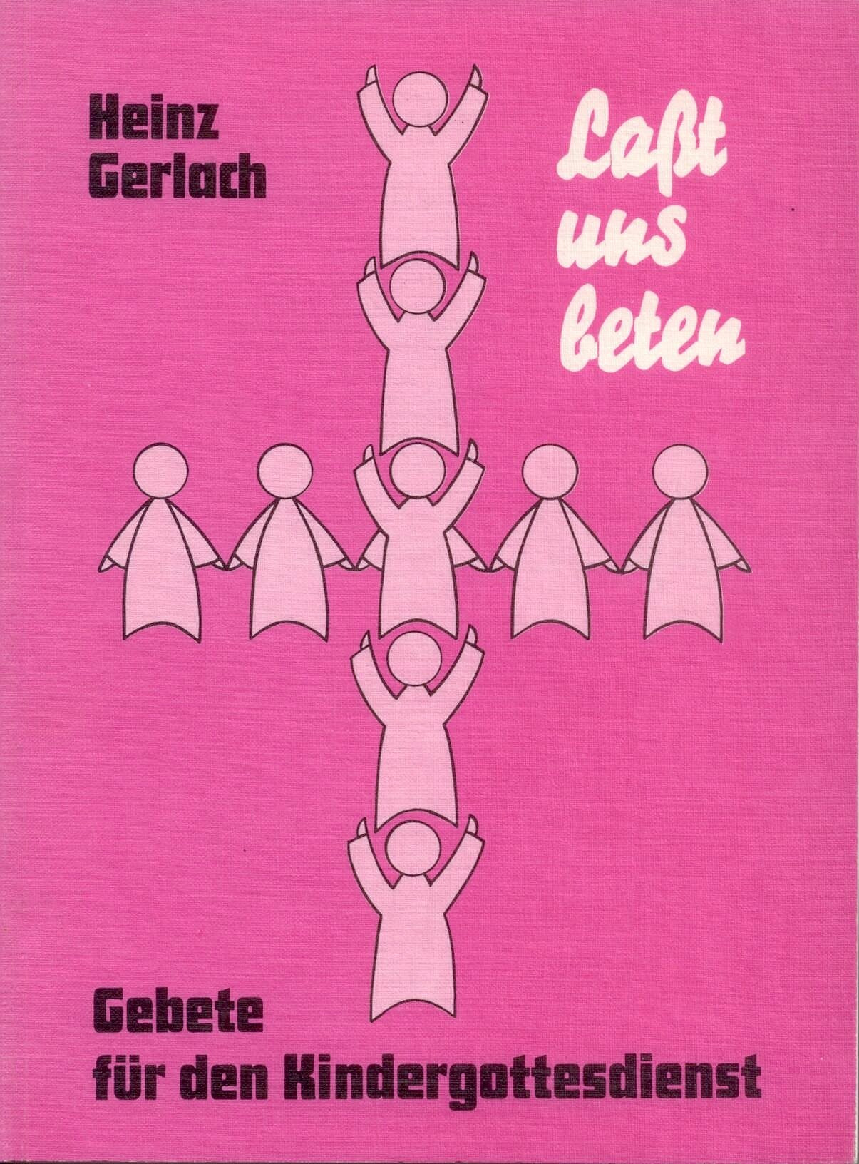 Lasst uns beten: Gebete für den Kindergottesdienst Religion & Esotericism
