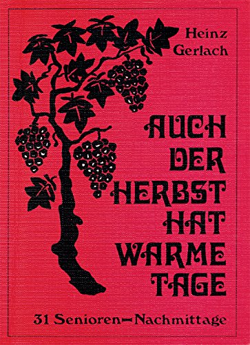 Auch der Herbst hat warme Tage : 31 Senioren-Nachmittage. book