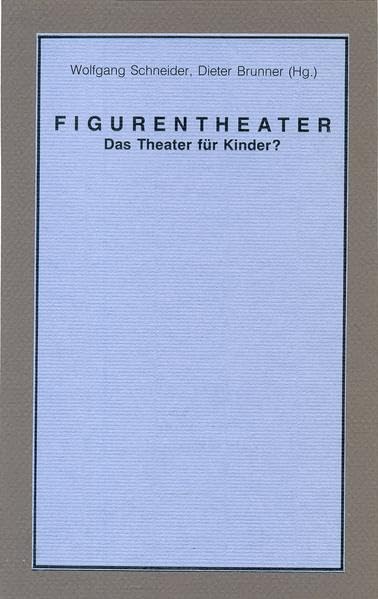 Figurentheater: Das Theater für Kinder? Film, Art & Culture