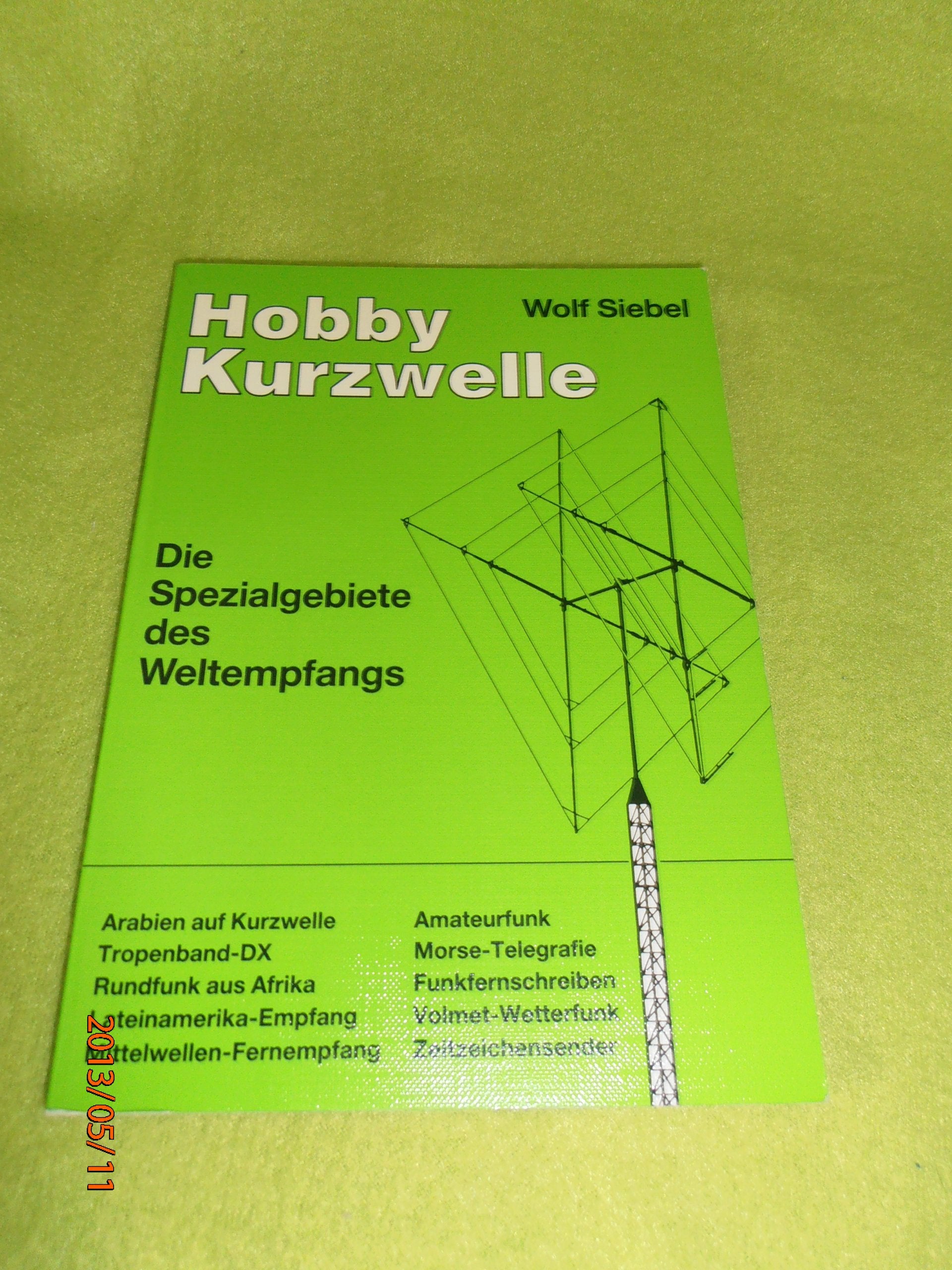 Hobby Kurzwelle. Die Spezialgebiete des Weltempfangs Leisure, Home & Garden