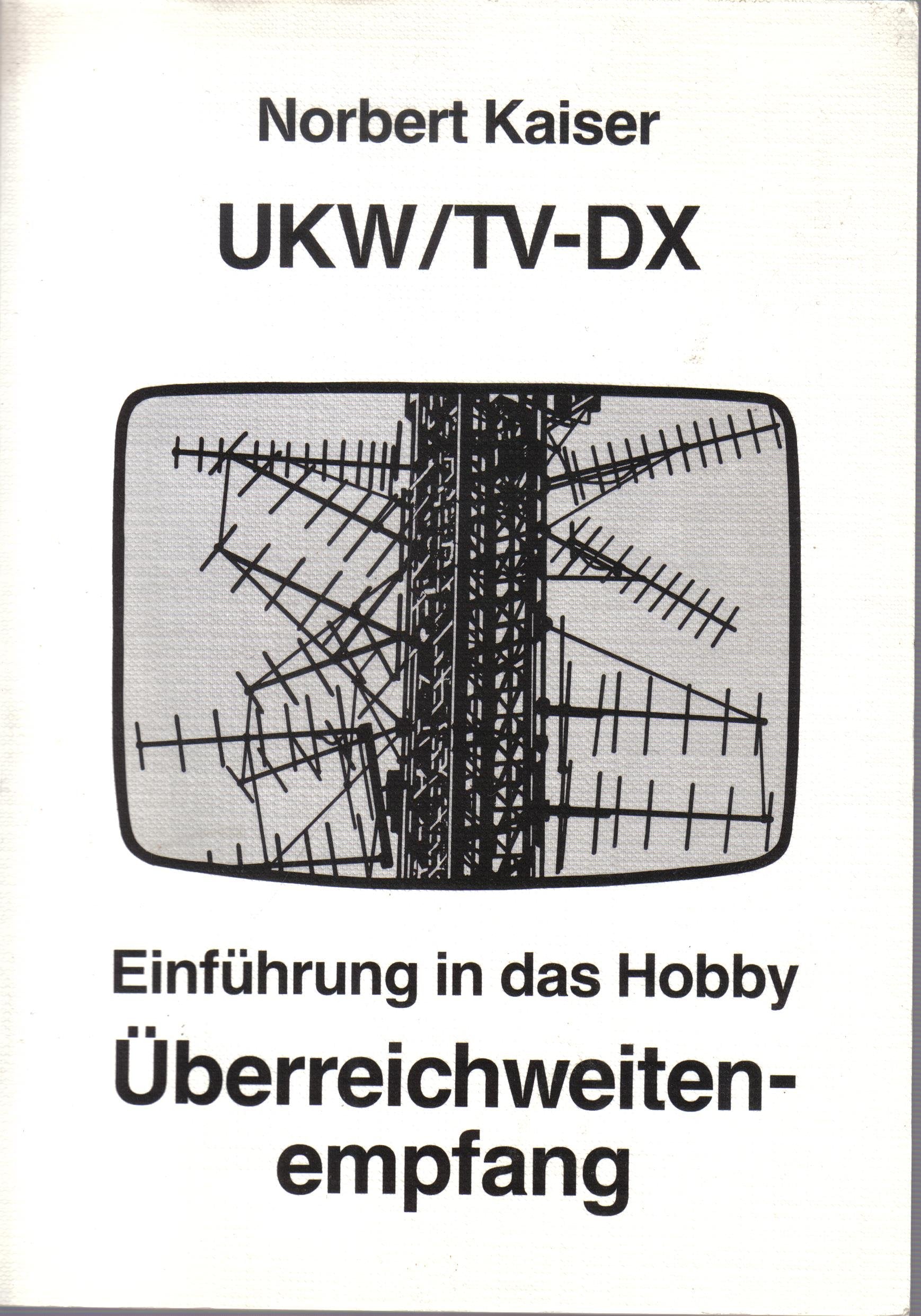 UKW /TV-DX. Einführung in das Hobby Überreichweitenempfang book