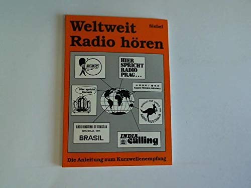 Weltweit Radio hören. Die Anleitung zum Kurzwellenempfang Business & Technology