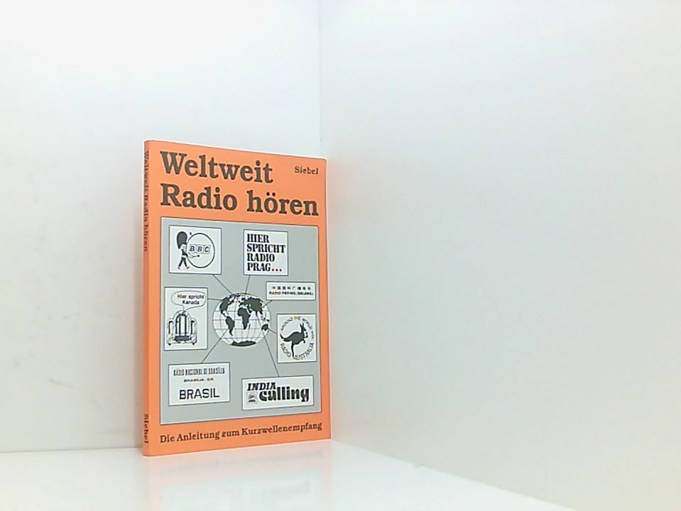 Weltweit Radio hören. Die Anleitung zum Kurzwellenempfang Business & Technology