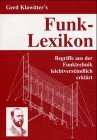 Funk- Lexikon für Kurzwellenhörer. Begriffe aus der Funktechnik leichtverständlich erklärt Business & Technology