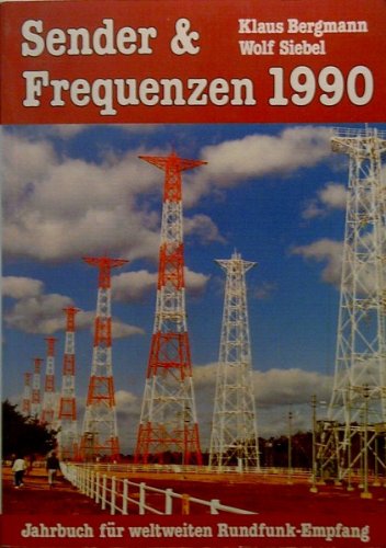 Sender und Frequenzen 1990. Jahrbuch für weltweiten Rundfunk-Empfang Film, Art & Culture