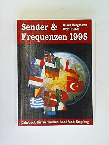 Sender & Frequenzen 1995. Jahrbuch für weltweiten Rundfunk-Empfang Film, Art & Culture
