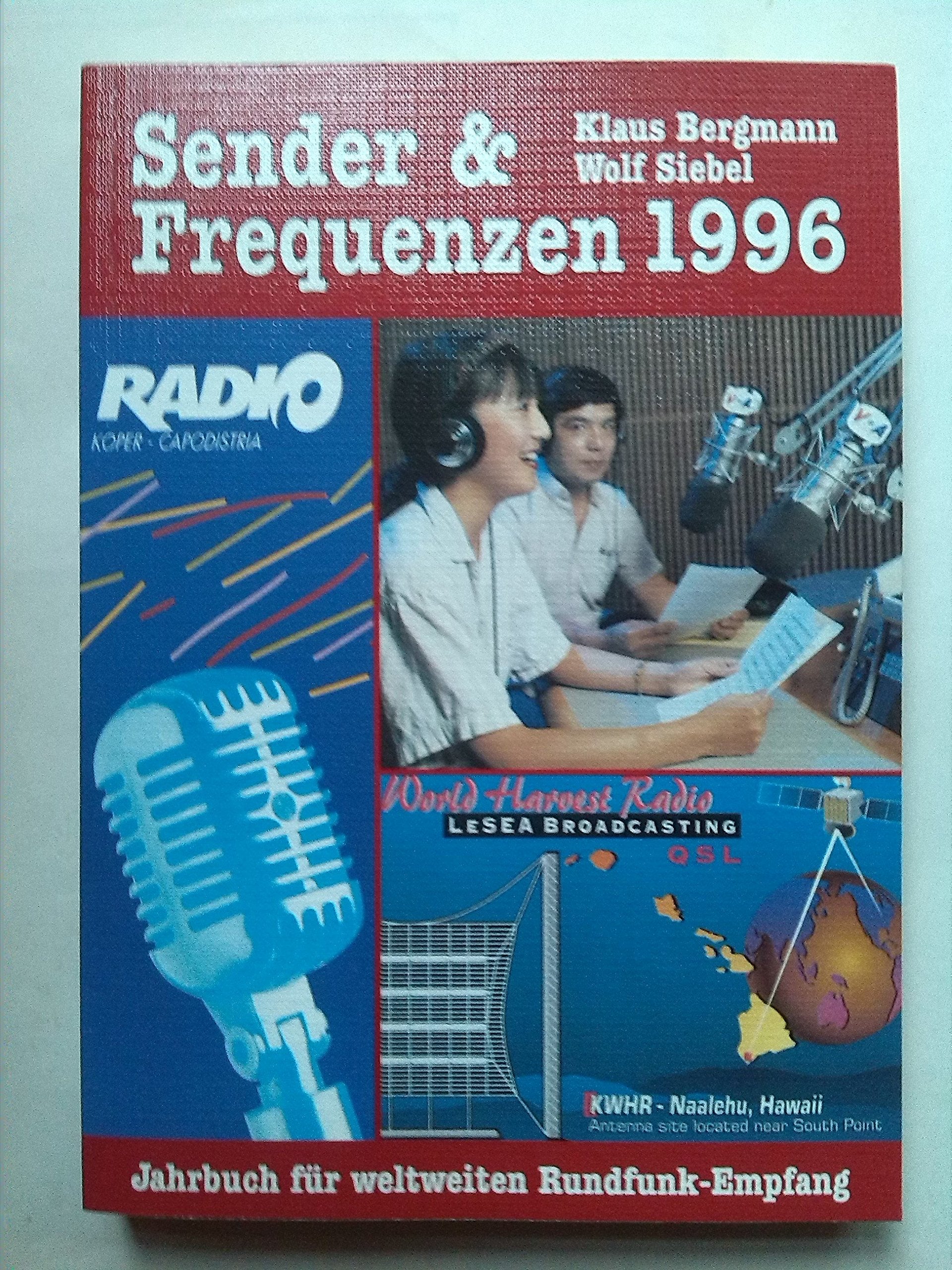 Sender und Frequenzen 1996. Jahrbuch für den weltweiten Rundfunk- Empfang Film, Art & Culture