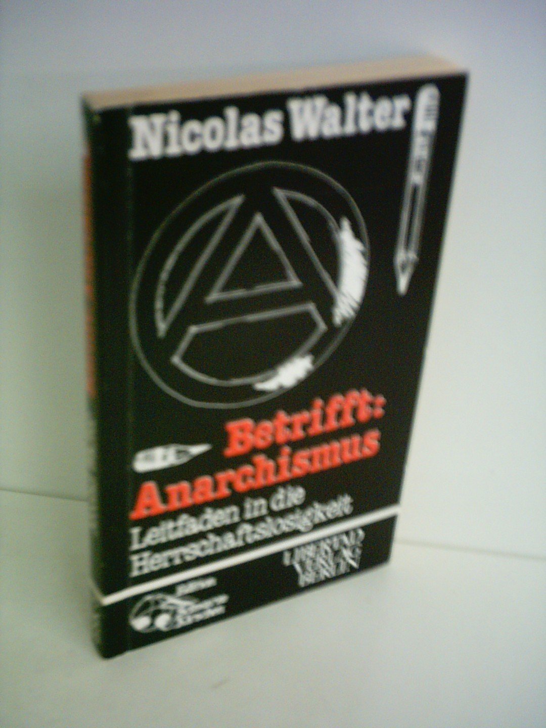 Betrifft Anarchismus: Leitfaden in die Herrschaftslosigkeit (Edition Schwarze Kirschen) book