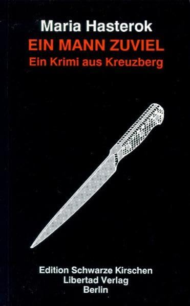 Ein Mann zuviel: Ein Krimi aus Kreuzberg (Edition Schwarze Kirschen) Contemporary literature
