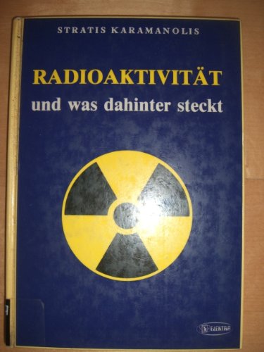 Radioaktivität. Und was dahinter steckt Natural Sciences