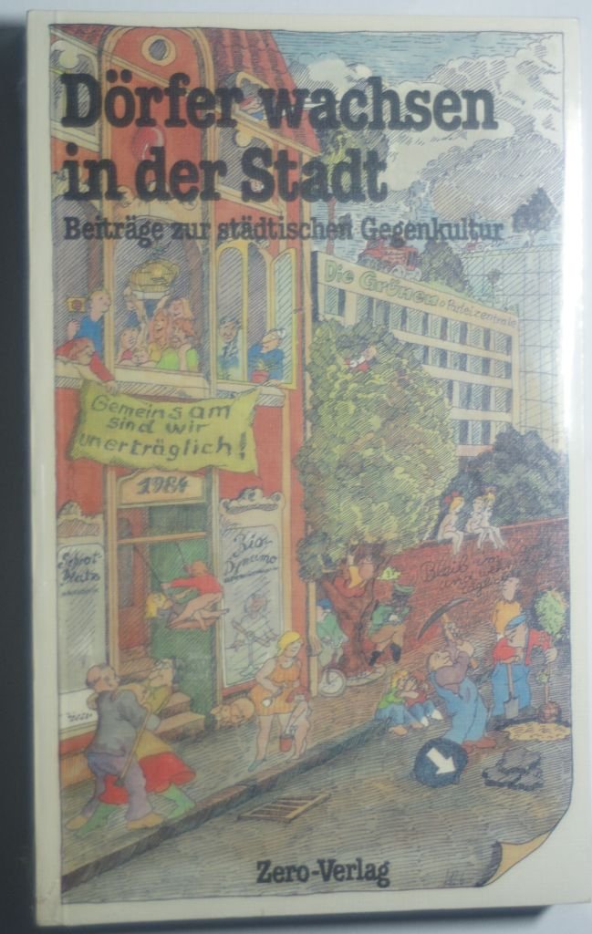 Dörfer wachsen in der Stadt - Beiträge zur städtischen Gegenkultur Books