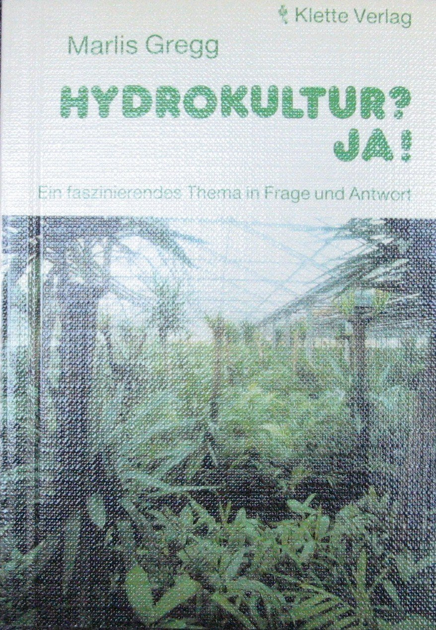 Hydrokultur? Ja!. Ein faszinierendes Thema in Frage und Antwort Garden & Plants