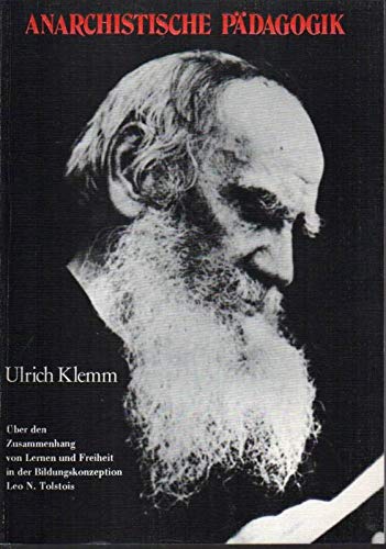 Anarchistische Pädagogik. Über den Zusammenhang von Lernen und Freiheit in der Bildungskonzeption Leo N. Tolstois. book