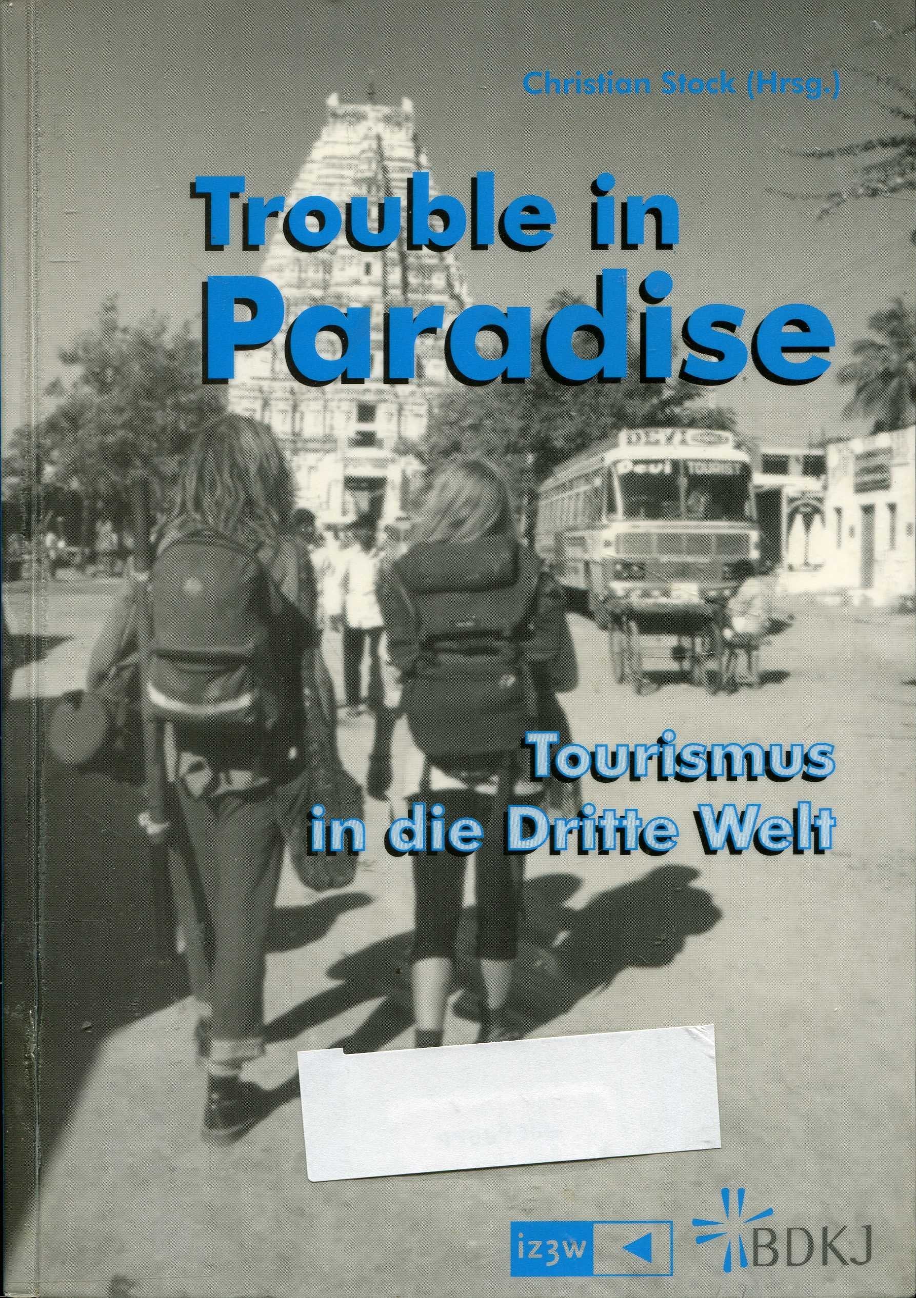 Trouble in Paradise - Tourismus in die Dritte Welt Books