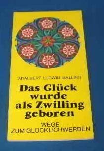 Das Glück wurde als Zwilling geboren: Wege zum Glücklichwerden Lifestyle
