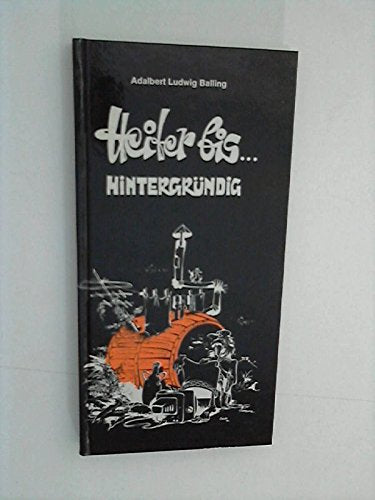 Heiter bis ... hintergründig. Humorvolles und Be-denkliches auf und zwischen den Zeilen Books