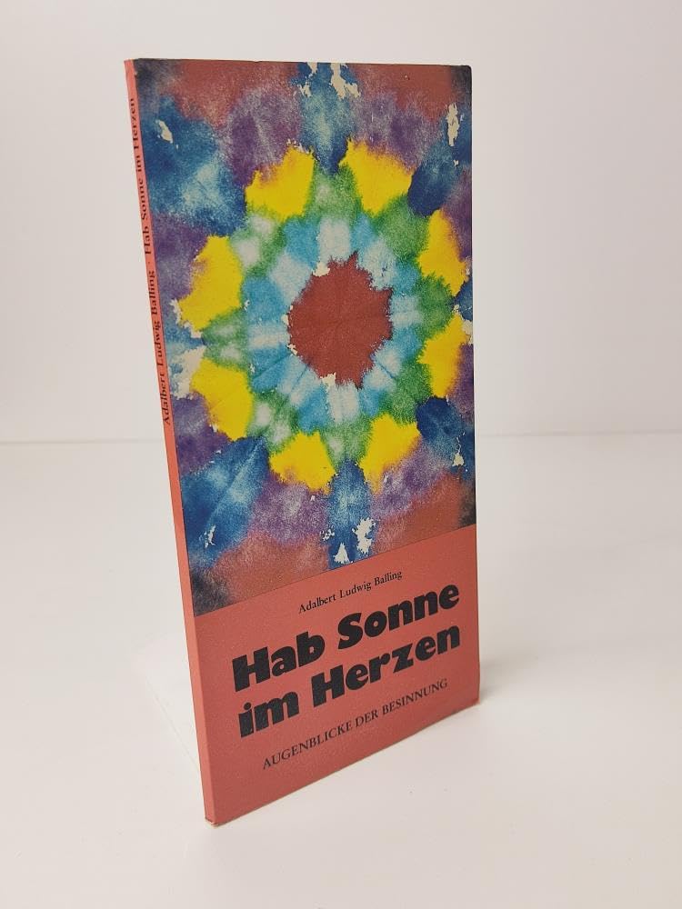 Hab Sonne im Herzen. Meditative Denkanstösse, Augenblicke der Besinnung Books