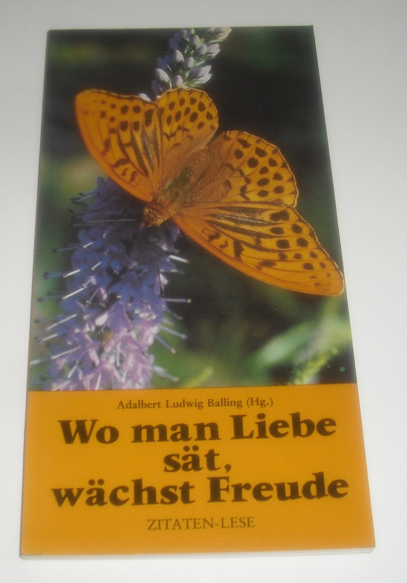 Wo man Liebe sät, wächst Freude. Zitaten-Lese Books