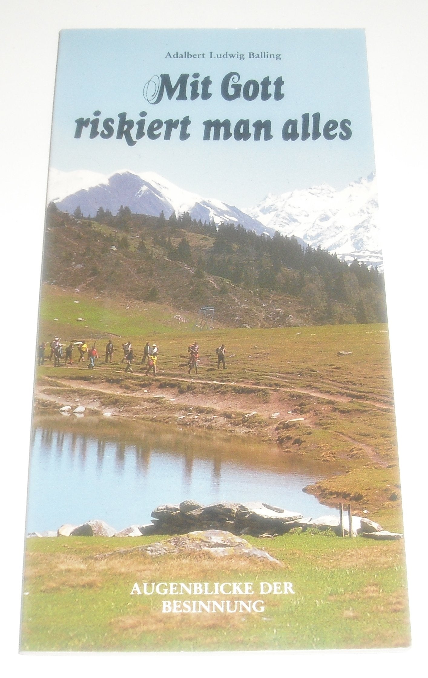 Mit Gott riskiert man alles (Augenblicke der Besinnung) Books
