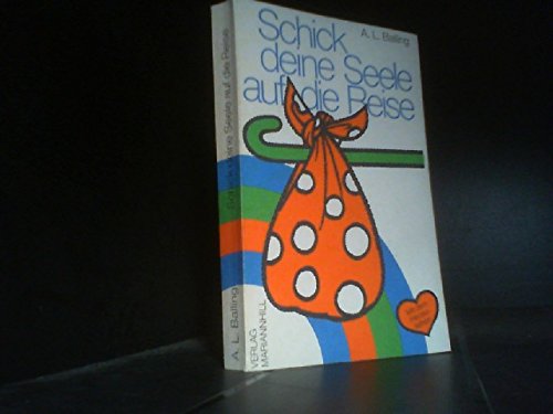 Schick deine Seele auf die Reise (Geh-Versuche/Weg-Gedanken) Books