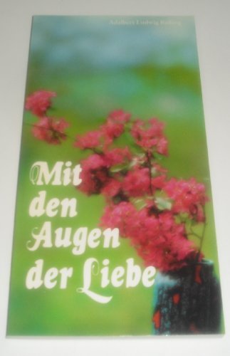 Mit den Augen der Liebe: Gute Menschen haben gute Augen Lifestyle