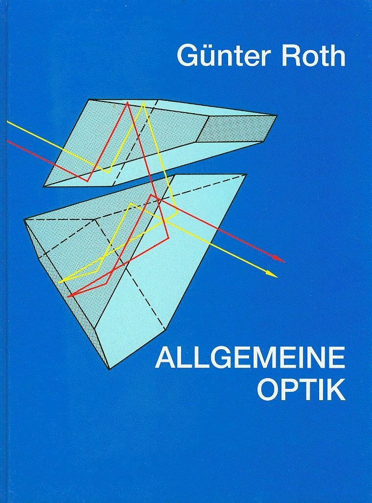 Allgemeine Optik. Ein Schulbuch und Leitfaden Education & Training Books