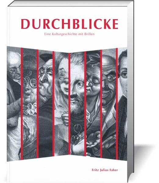 Durchblicke: Eine Kulturgeschichte mit Brillen Politics & History