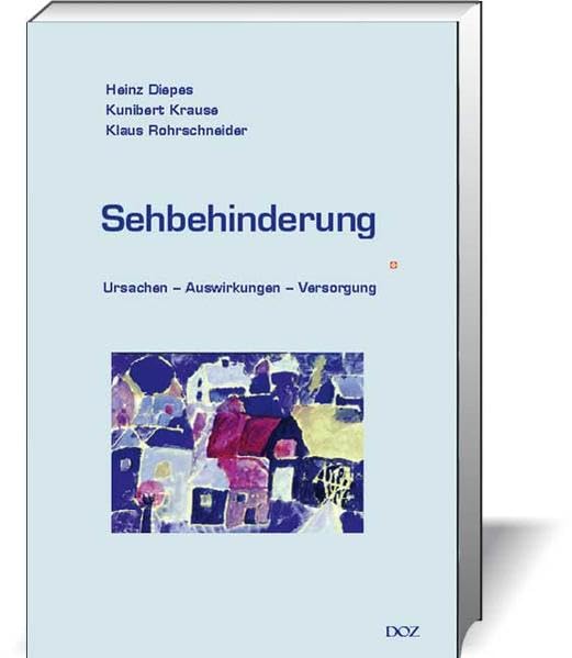 Sehbehinderung: Ursachen - Auswirkungen - Versorgung Medicine