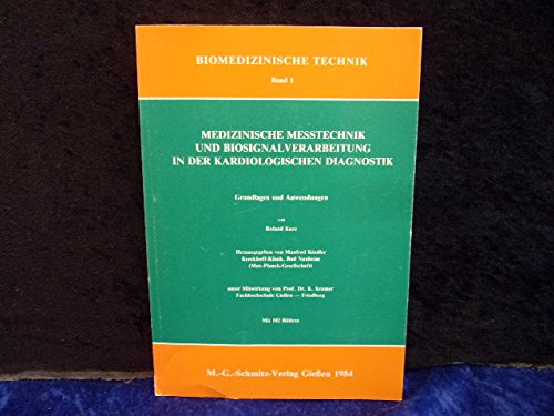 Medizinische Messtechnik und Biosignalverarbeitung in der kardiologischen Diagnostik. Grundlagen und Anwendungen Business & Technology