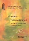 Getreide-Zubereitungen - zeitgemäß, schmackhaft und bekömmlich: Rezepte Cooking & Enjoying