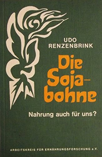 Die Sojabohne : Nahrung auch für uns?. Books