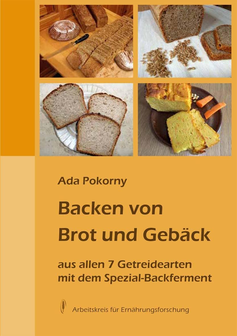 Backen von Brot und Gebäck aus allen 7 Getreidearten Leisure, Home & Garden