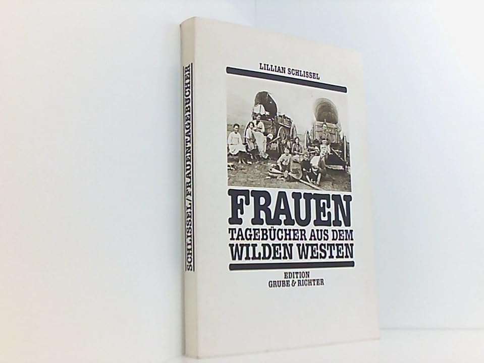 Frauentagebücher aus dem Wilden Westen - Lillian Schlissel book