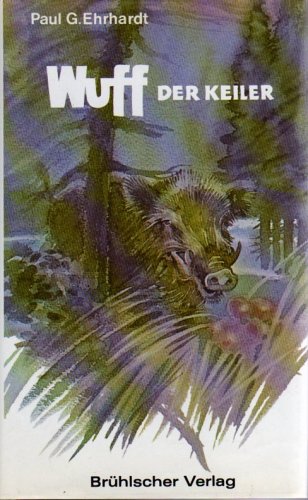 Wuff der Keiler - Das abenteuerliche Leben eines Keilers. Books