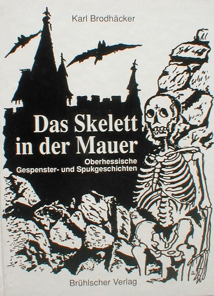 Das Skelett in der Mauer. Oberhessische Gespenster- und Spukgeschichten Books
