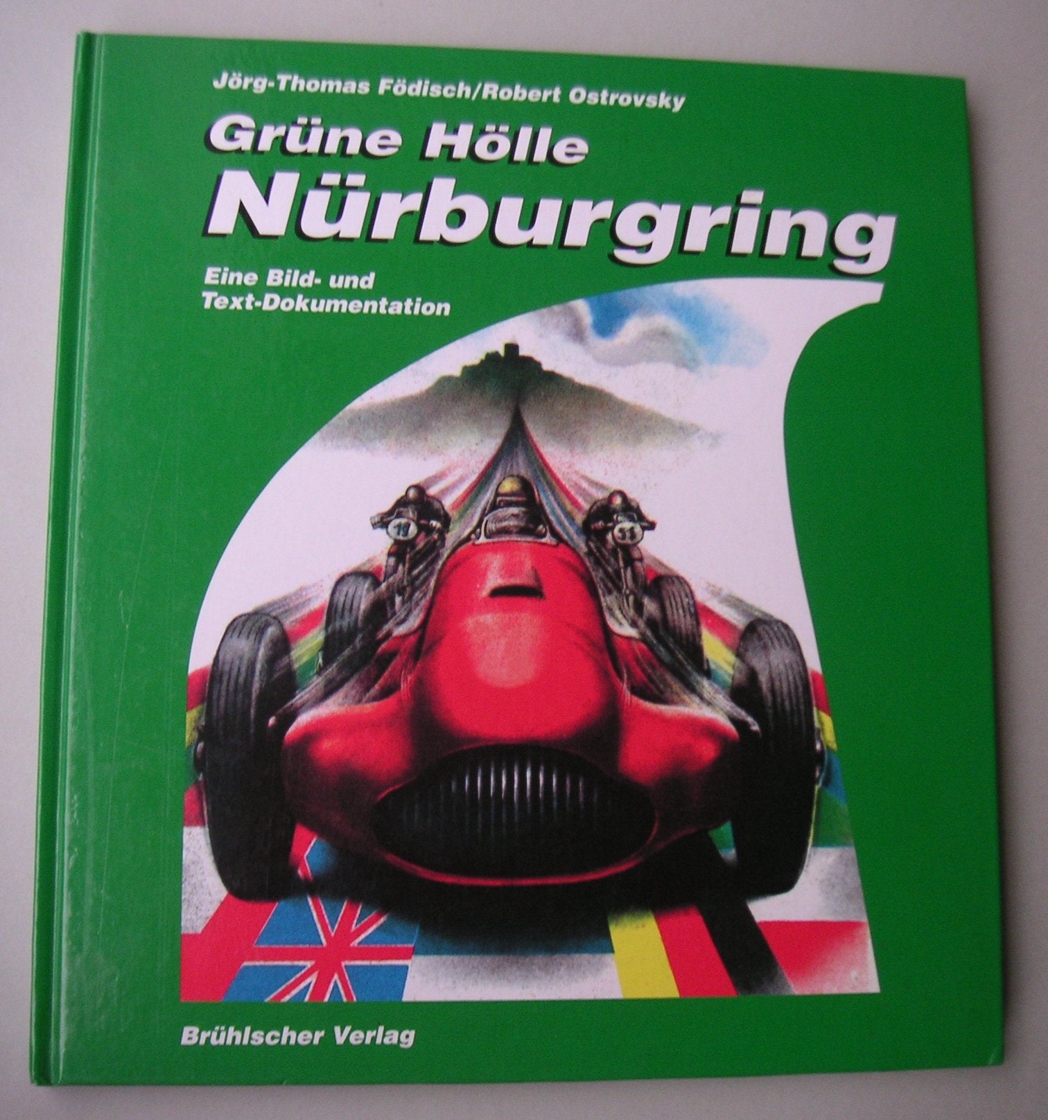 Grüne Hölle Nürburgring: Eine Bild- u. Text-Dokumentation Leisure & Fun