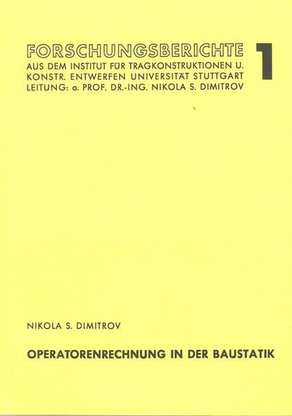 Operatorenrechnung in der Baustatik (Forschungsberichte aus dem Institut für Tragkonstruktionen und konstruktives Entwerfen der Universität Stuttgart) Architecture