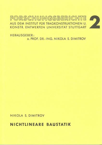 Nichtlineare Baustatik (Forschungsberichte aus dem Institut für Tragkonstruktionen und konstruktives Entwerfen der Universität Stuttgart) Architecture