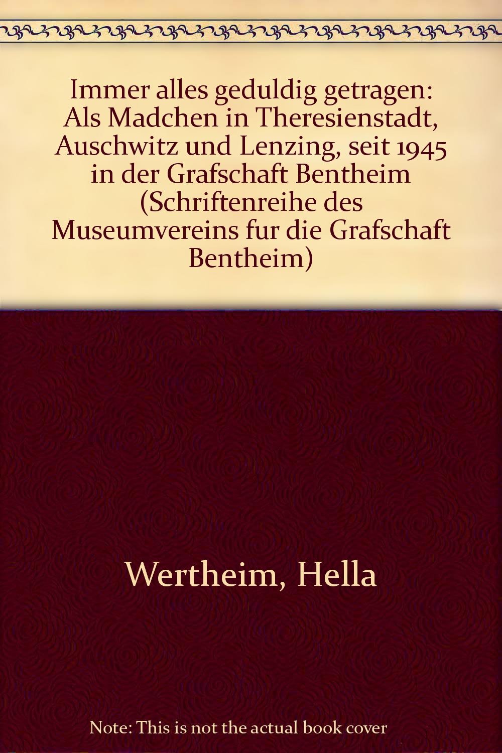 Immer alles geduldig ertragen. Als Mädchen in Theresienstadt, Auschwitz und Lenzing. Books