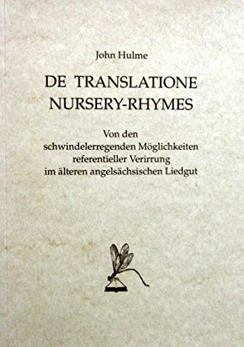 De Translatione Nursery-Rhymes. Von den schwindelerregenden Möglichkeiten referentieller Verirrung im älteren angelsächsischen Liedgut book