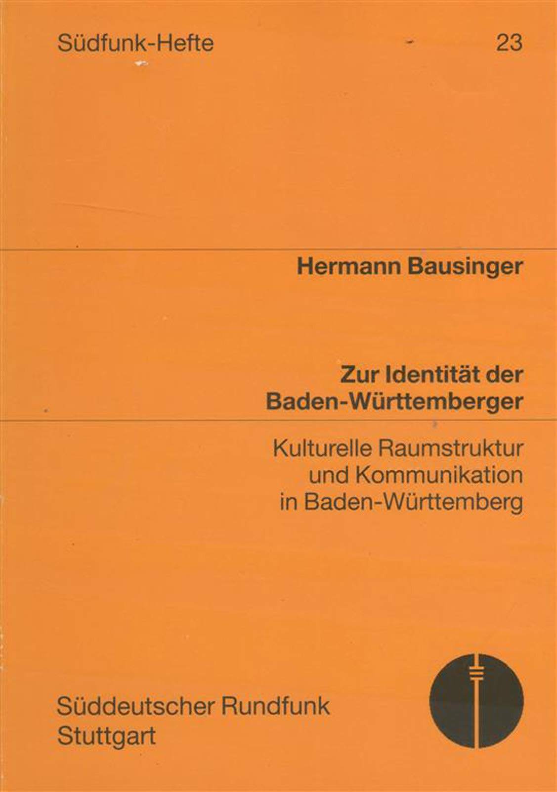 Kulturelle Raumstruktur und Kommunikation in Baden-Württemberg - Eine Studie zur Identität der Baden-Württemberger book