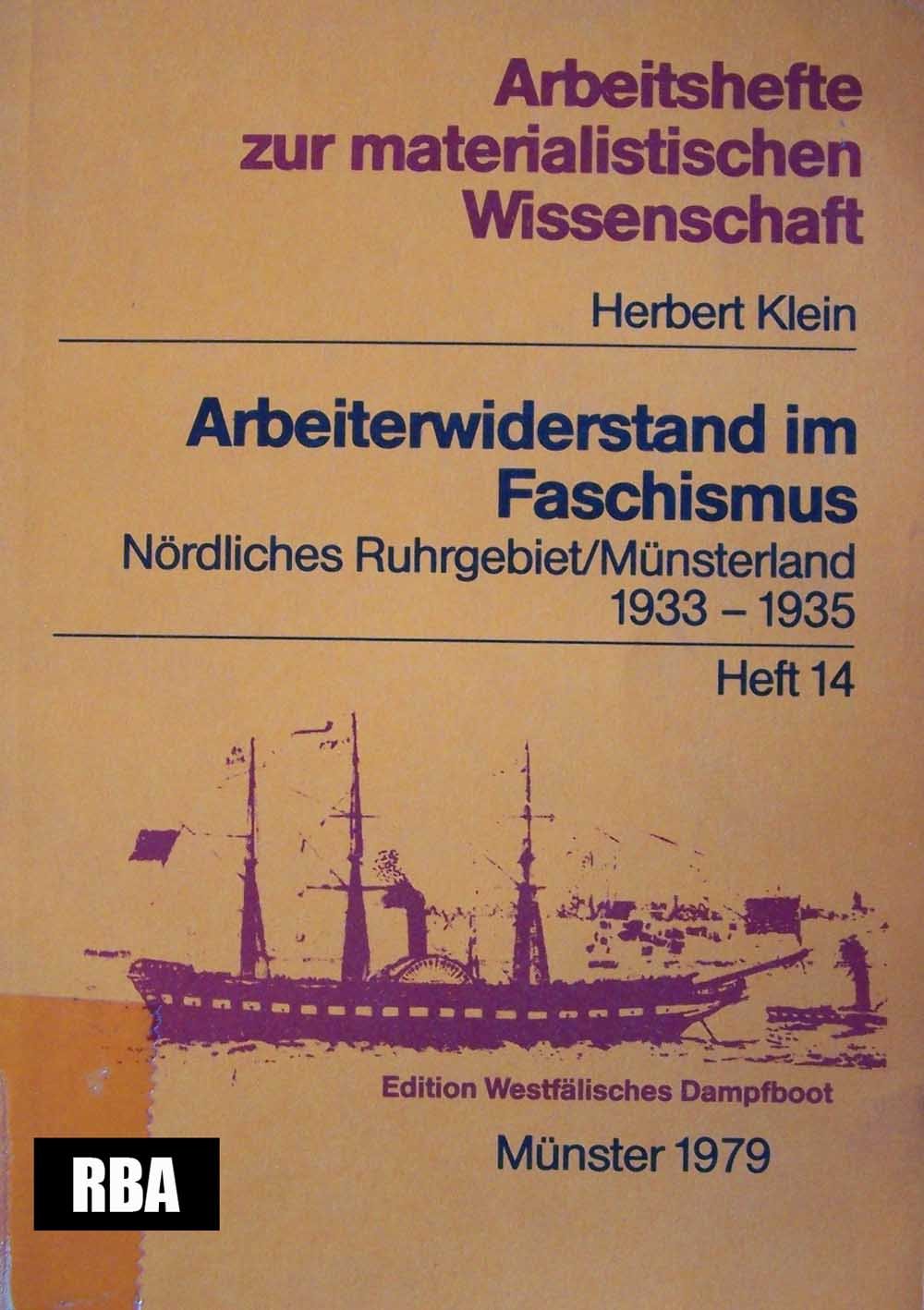 Arbeiterwiderstand im Faschismus. Nördliches Ruhrgebiet/Münsterland 1933-1945. Arbeitshefte zur materialistischen Wissenschaft 14 Books