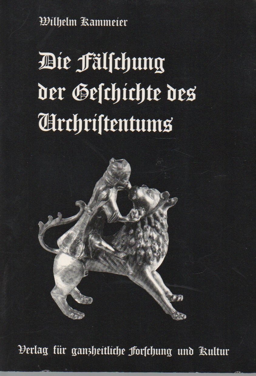 Die Fälschung der Geschichte des Urchristentums Religion & Esotericism