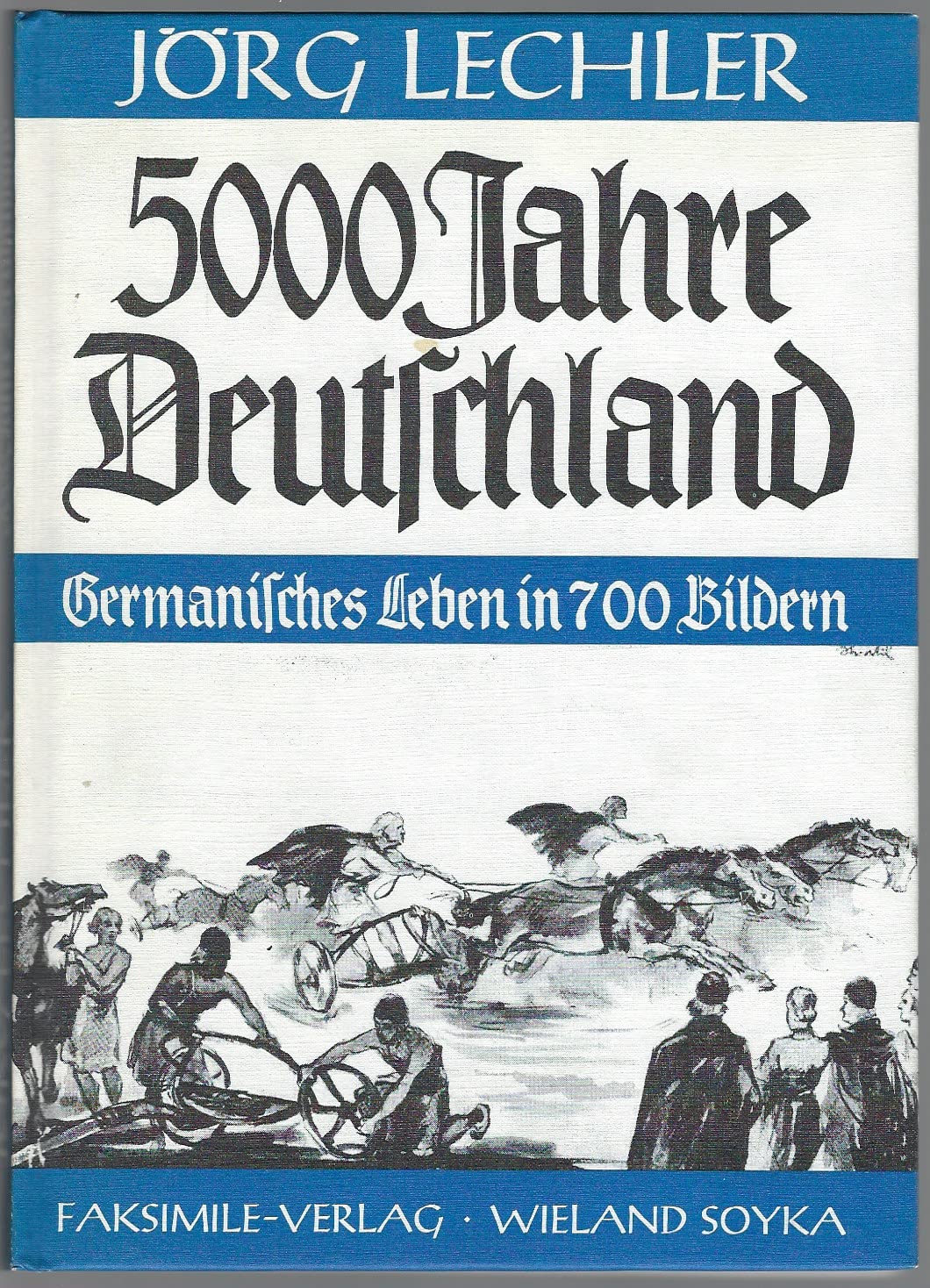 5000 Jahre Deutschland: Germanisches Leben in 700 Bildern Natural Sciences