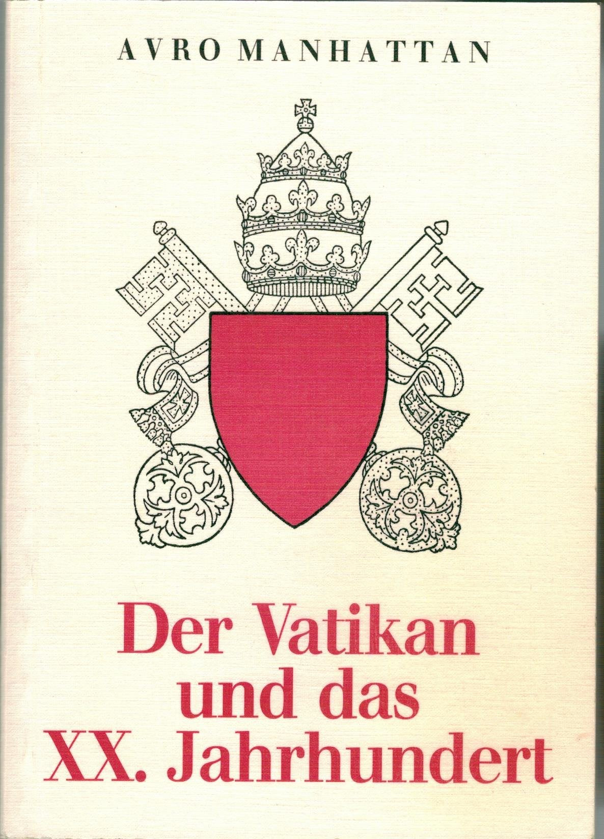 Der Vatikan und das XX. Jahrhundert - Manhattan, Arro book