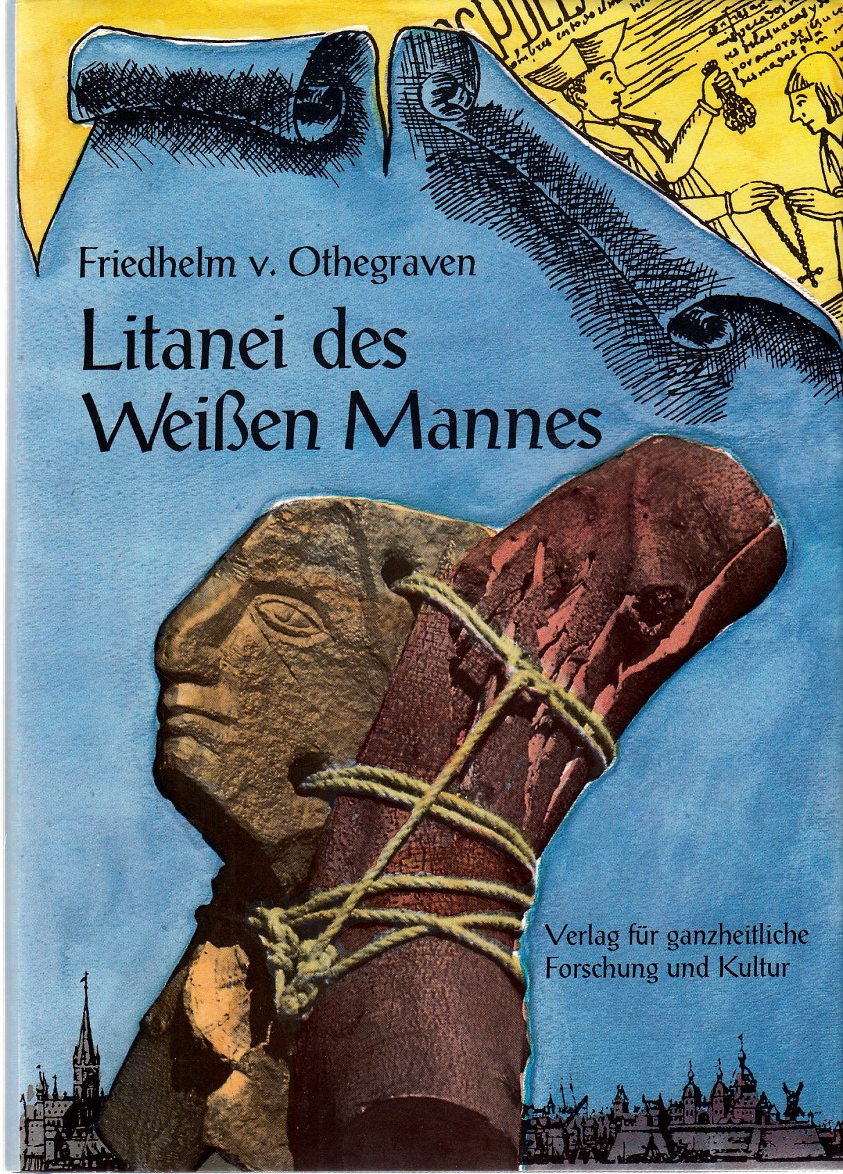 Die Litanei des Weissen Mannes: Der Befreiung und Wiedergeburt der indianischen Völker und des indianischen Geistes General education