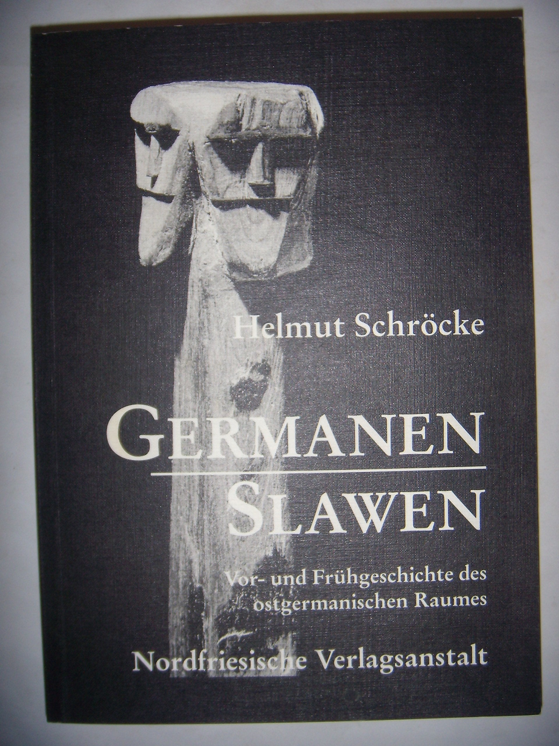 Germanen Slawen (Vor - und Frühgeschichte des ostgermanischen Raumes) Memories