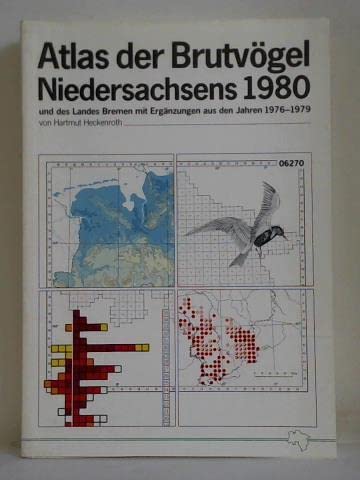 Atlas der Brutvögel Niedersachsens 1980 und des Landes Bremen mit Ergänzungen aus den Jahren 1976 - 1979. Books