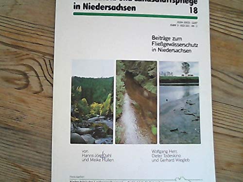 Beiträge zum Fließgewässerschutz in Niedersachsen. ( = Naturschutz und Landschaftspflege in Niedersachsen, 18) . Books